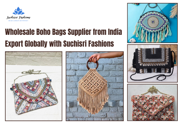 Wholesale Boho Bags Supplier from India Export Globally with Suchisri Fashions